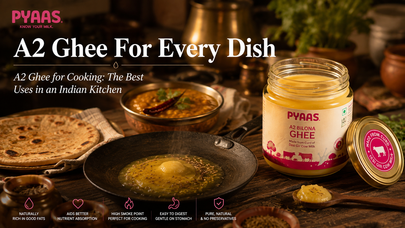 A2 Ghee for Cooking: The Best Uses in an Indian Kitchen