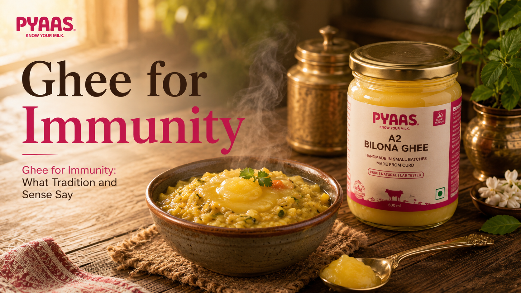 Ghee for Immunity: What Tradition and Sense Say