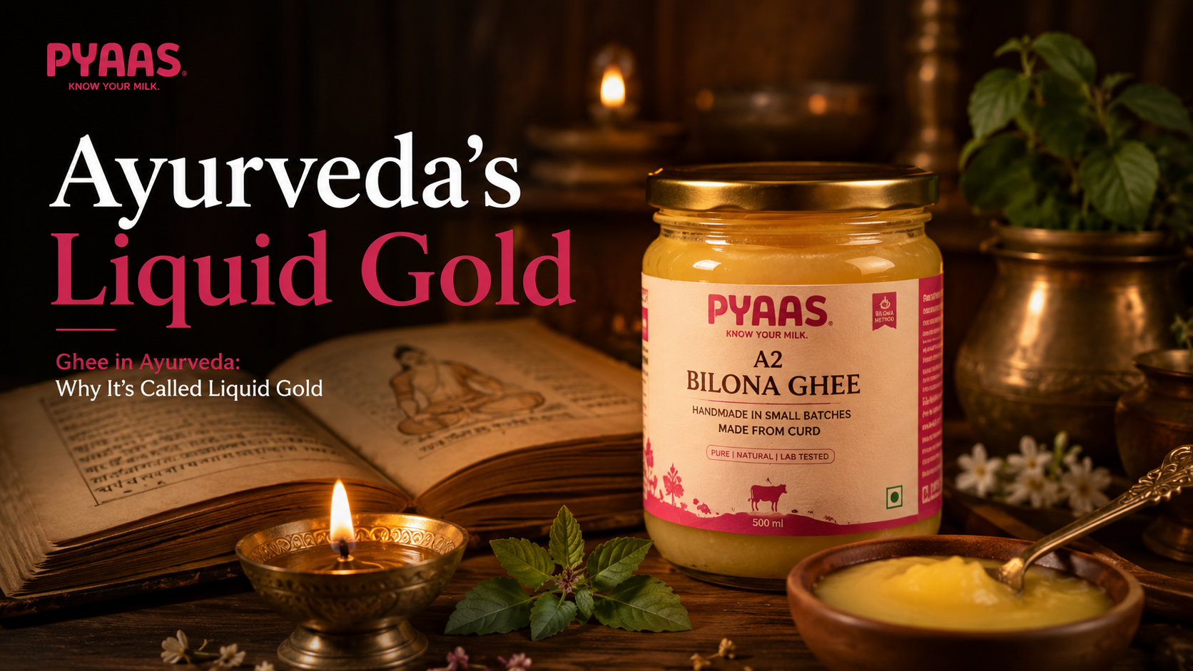 Ghee in Ayurveda: Why It's Called Liquid Gold